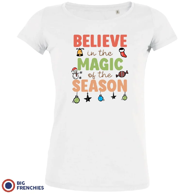 Believe In The Magic of the Season Christmas Women's Organic Cotton Tee Graphic Embroidered Appliqued