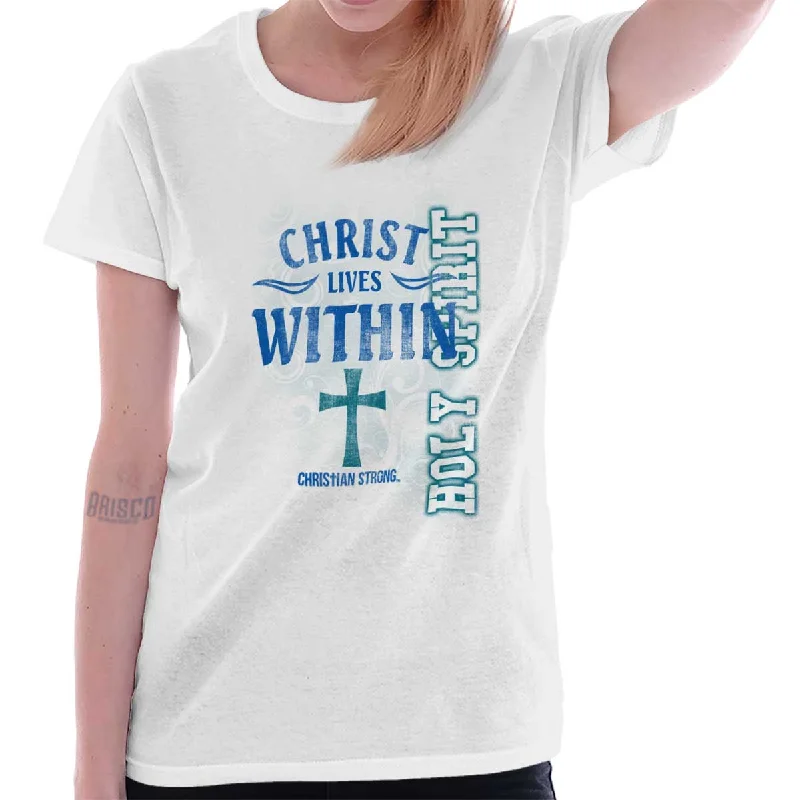 Christ Lives Within Ladies T Shirt Boxy Fit Fitted Loose