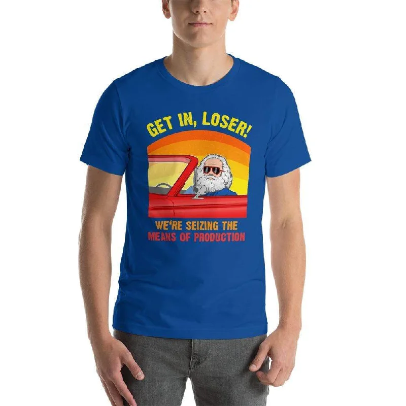 Karl Marx - Get in, Loser - We're seizing the means of production - Basic T-Shirt Ribbed Striped Patterned